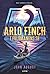 Arlo Finch i fuldmånens sø  (Arlo Finch #2)