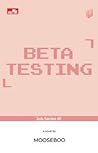 Beta Testing by Mooseboo