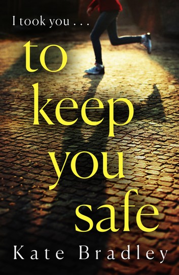 To Keep You Safe (Kindle Edition)