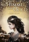 Ein Himmel aus Gold by Laura  Wood