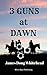 3 Guns at Dawn: El Lindero