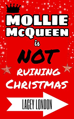 Mollie McQueen is NOT Ruining Christmas (Mollie McQueen, #4)