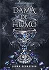 Dama de humo by Laura Sebastian