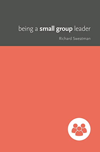 Being a Small Group Leader (Kindle Edition)