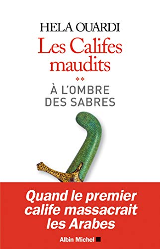 A l'ombre des sabres : Les califes maudits - volume 2 (Kindle Edition)