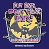 But Bats Don't Wear Hats