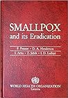 Smallpox and its Eradication Smallpox and its Eradication