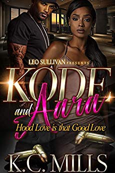 Kode and Aara: Hood Love is That Good Love (Kindle Edition)