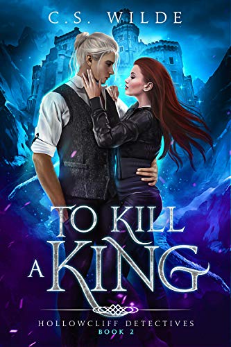 To Kill a King (Hollowcliff Detectives, #2)
