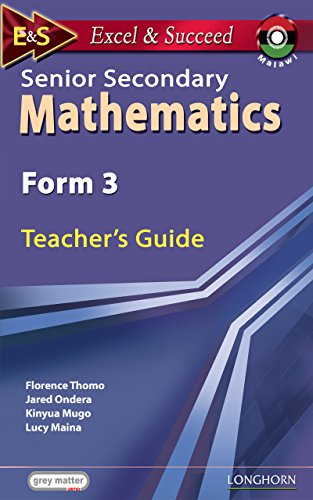 Excel and Succeed: Senior Secondary Mathematics: Form 3: Teacher’s Guide (Kindle Edition)