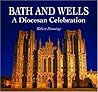 Bath and Wells: A Diocesan Celebration