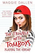 Playing the Enemy (The Trouble with Tomboys, #1) 
