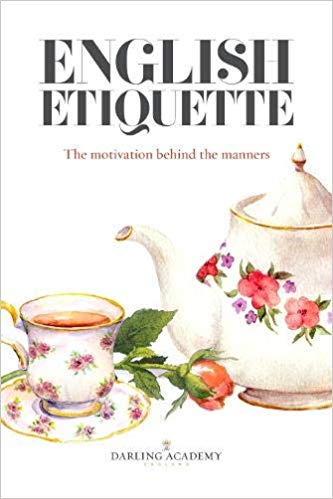 English Etiquette: The Motivation Behind the Manners