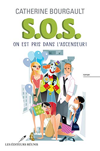 S.O.S.: On est pris dans l'ascenseur (Kindle Edition)