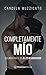 Completamente mío by Candela Muzzicato