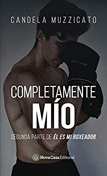 Completamente mío (Él es mi boxeador #2)