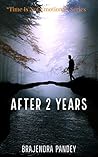 After 2 Years (Time Is Not Emotional) After 2 Years (Time Is Not Emotional)