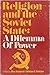 Religion and the Soviet State: A Dilemma of Power