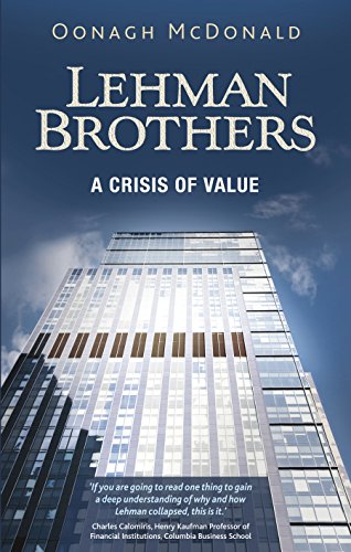 Lehman Brothers: A crisis of value (Kindle Edition)