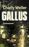 Gallus: Der sechs...