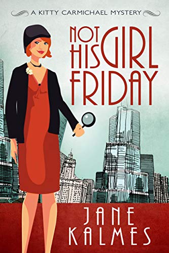 Not His Girl Friday (Kitty Carmichael Mysteries, #1)