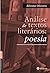 Análise de textos literários: poesia (Literatura em Foco)
