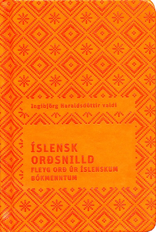 Íslensk orðsnilld: Fleyg orð úr íslenskum bókmenntum (Hardcover)
