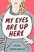 My Eyes Are Up Here