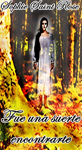 Fue una suerte encontrarte (Kindle Edition)