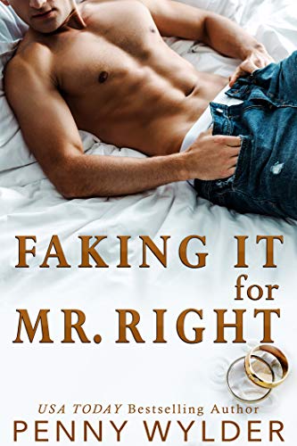 Faking It For Mr. Right (Kindle Edition)