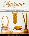 Macramè: 34 Elega...