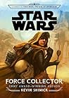 Force Collector by Kevin Shinick