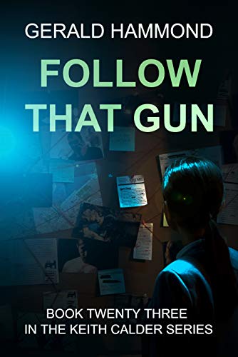 Follow That Gun (Keith Calder #23)