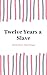 Twelve Years a Slave by Solomon Northup