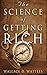 The Science of Getting Rich - Wallace D. Wattles Original Classic