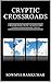 Cryptic Crossroads: Crosswords from 1ACross.Org (Third Anniversary Issue)