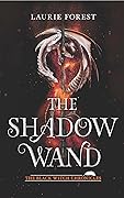 The Shadow Wand (The Black Witch Chronicles, #3)