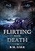 Flirting With Death (The Ri...