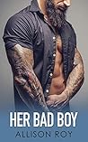 Her Bad Boy by Allison Roy