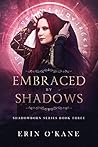 Embraced by Shadows
