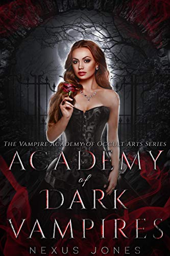Academy of Dark Vampires: Vampire Academy of the Occult Arts Series (Kindle Edition)