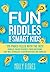 Fun Riddles for Smart Kids:...
