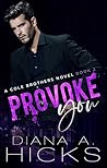 Provoke You by Diana A. Hicks