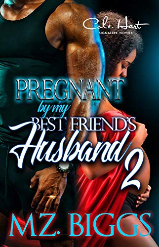 Pregnant By My Best Friend's Husband 2: The Finale (Kindle Edition)