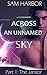 Across an Unnamed Sky: The ...