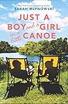 Just a Boy and a Girl in a Little Canoe by Sarah Mlynowski Just a Boy and a Girl in a Little Canoe by Sarah Mlynowski