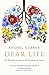 Dear Life by Rachel    Clarke