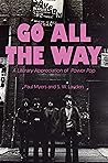 Go All The Way: A...
