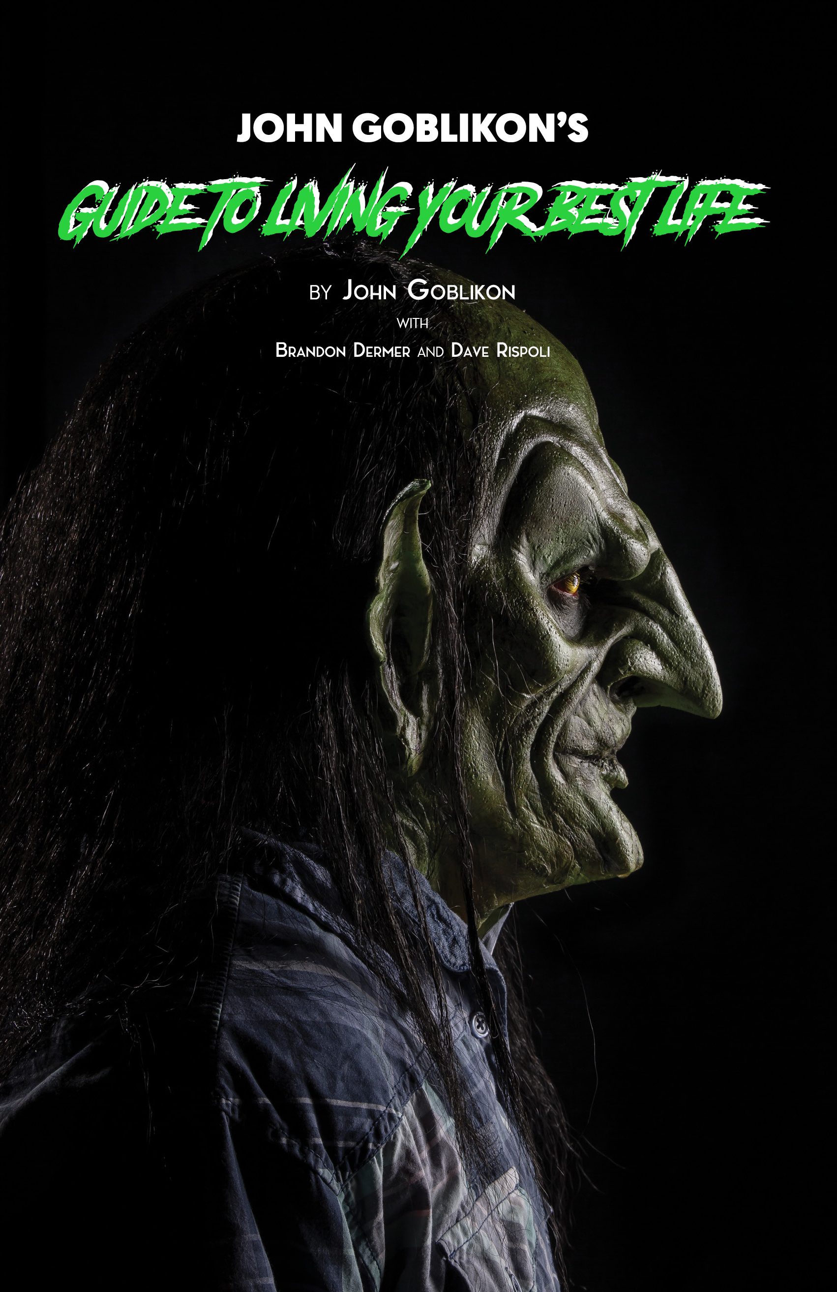 John Goblikon's Guide to Living Your Best Life (Hardcover)