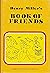 Henry Miller's Book of Friends: A Tribute to Friends of Long Ago